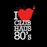 CLUB HAUS 80's