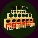 FeltSoundSystem (@feltsoundsystem)