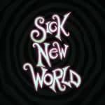 Sick New World (@sicknewworld)