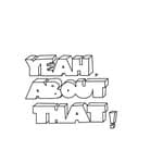 YEAH, ABOUT THAT (@yeah___aboutthat)