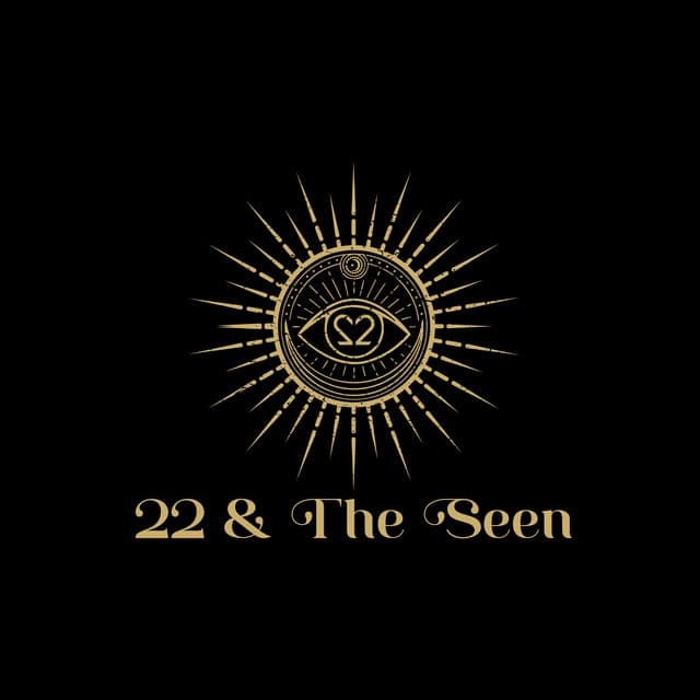 22 and the Seen