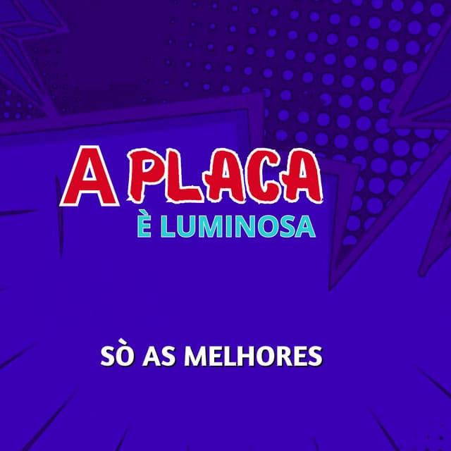 A Placa é Luminosa