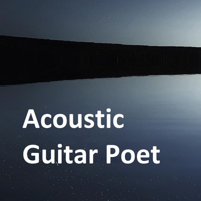 Acoustic Guitar Poet