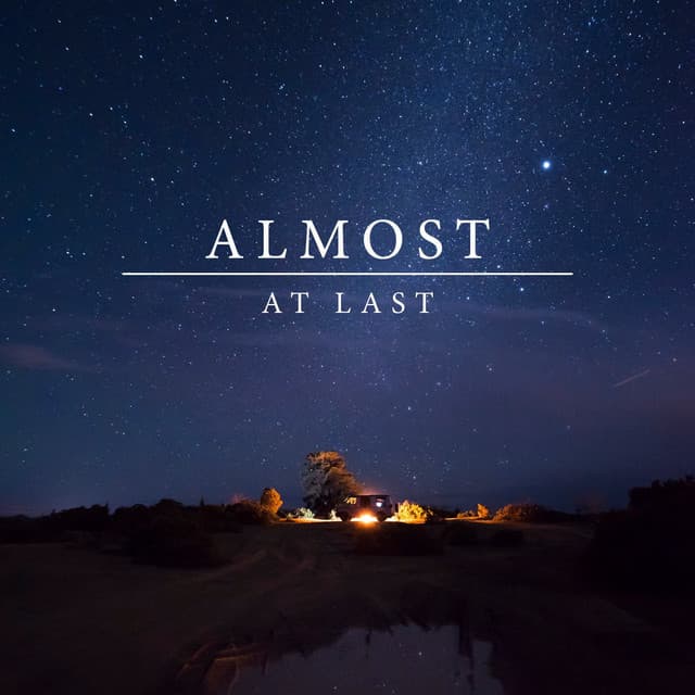 Almost At Last