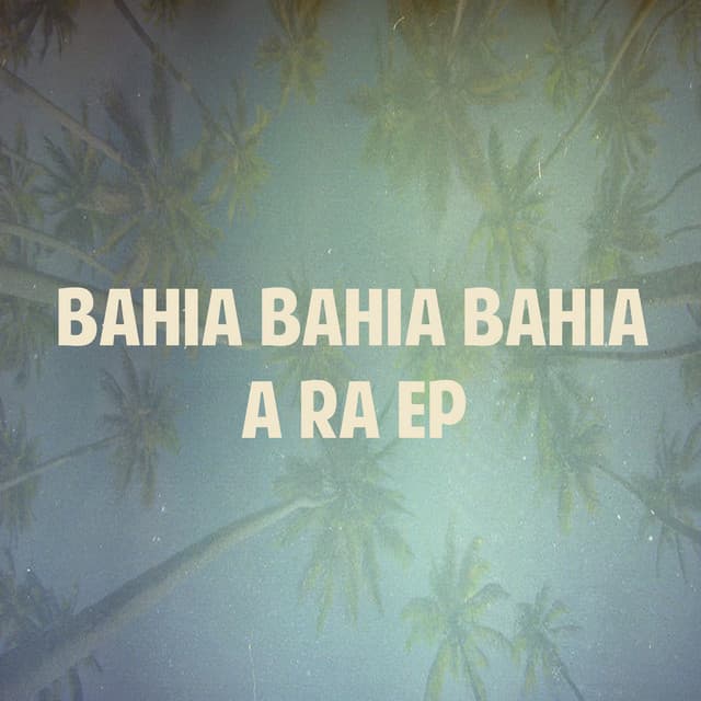 Bahia Bahia Bahia