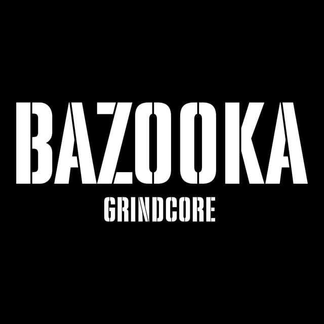 Bazooka Grindcore