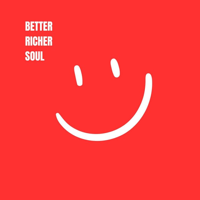 Better Richer Soul
