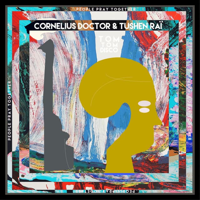 Cornelius Doctor & Tushen Raï