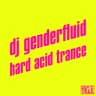 dj genderfluid