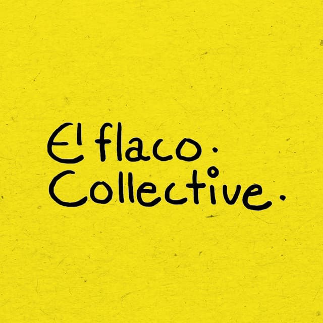 El Flaco Collective