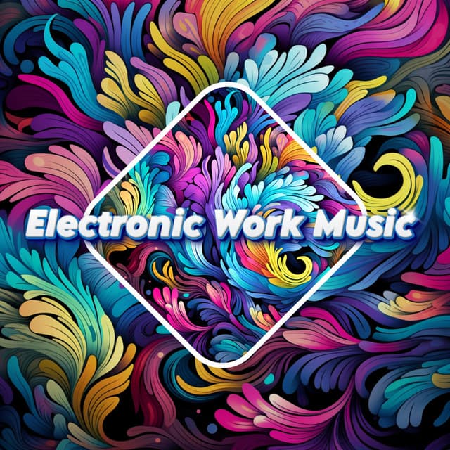 Electronic Work Music