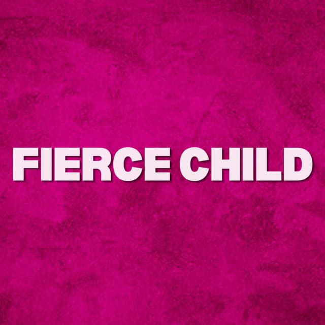 Fierce Child