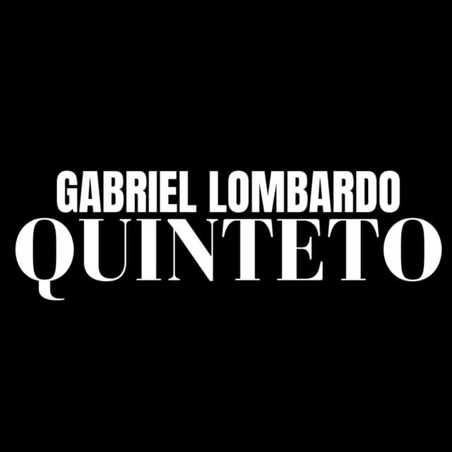Gabriel Lombardo Quinteto