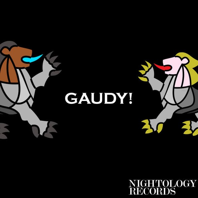 GAUDY!