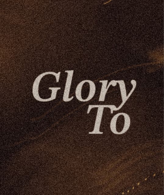 Glory To