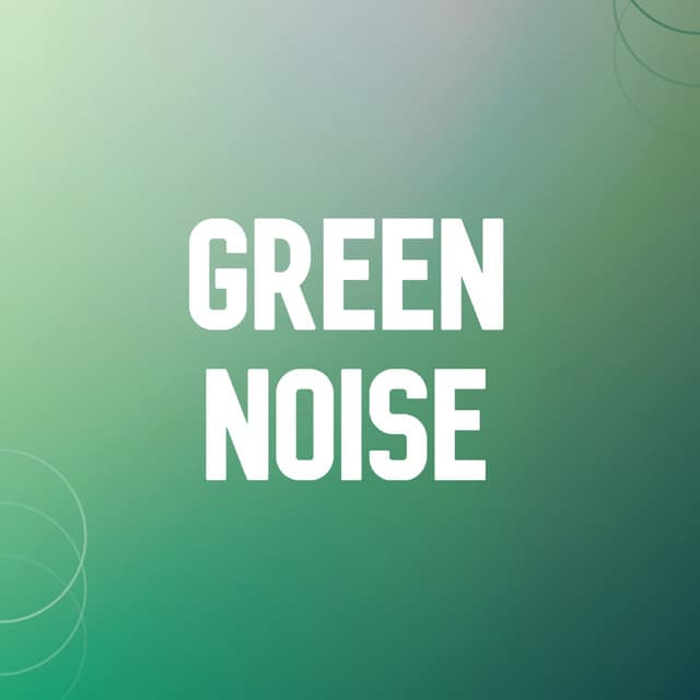 Green Noise Focus