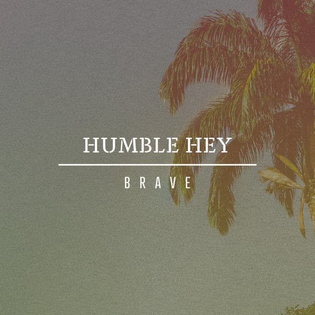 Humble Hey