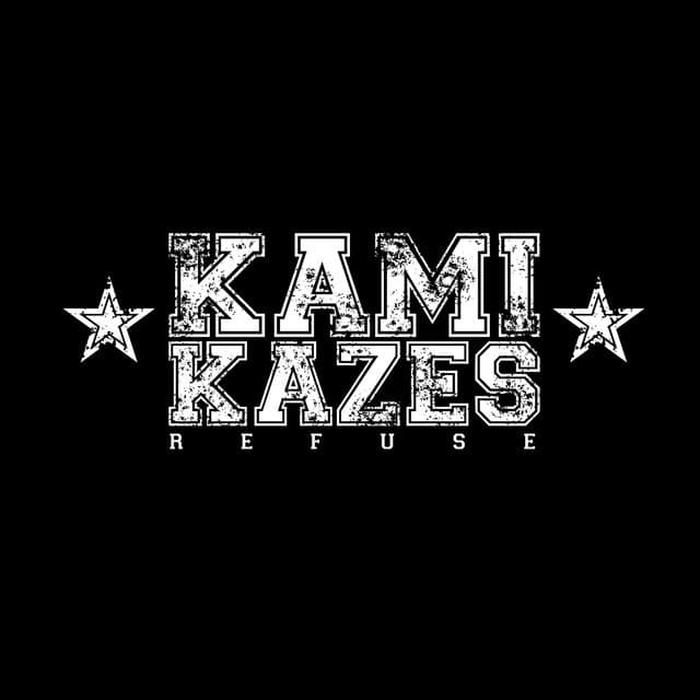 Kamikazes Refuse