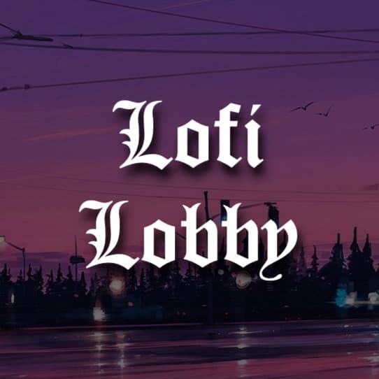 LoFi Lobby