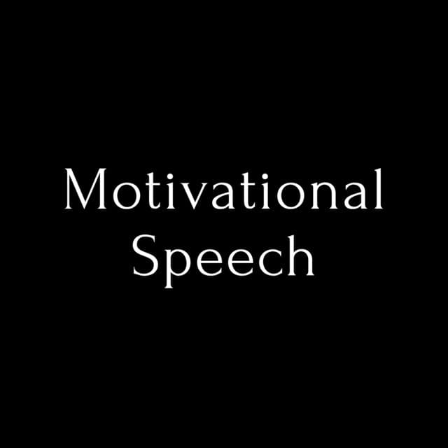 Motivational Speech