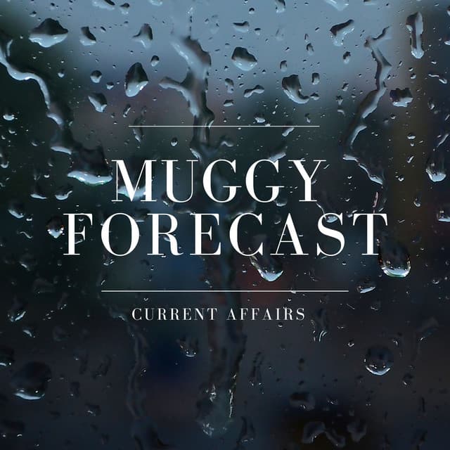 Muggy Forecast