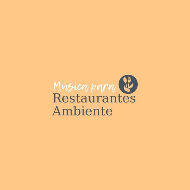 Música para Restaurantes Ambiente