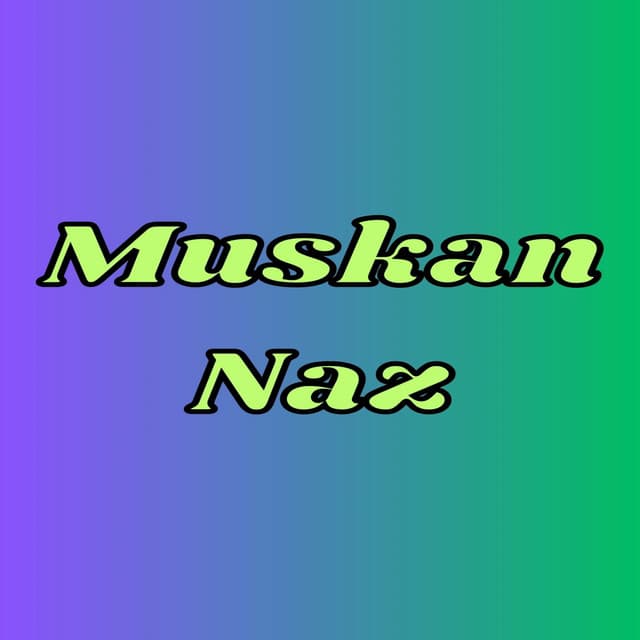 Muskan Naz