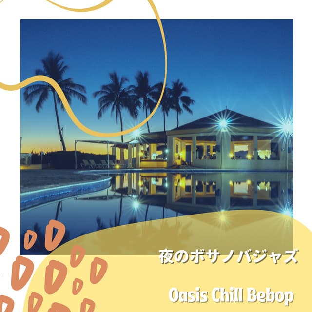 Oasis Chill Bebop