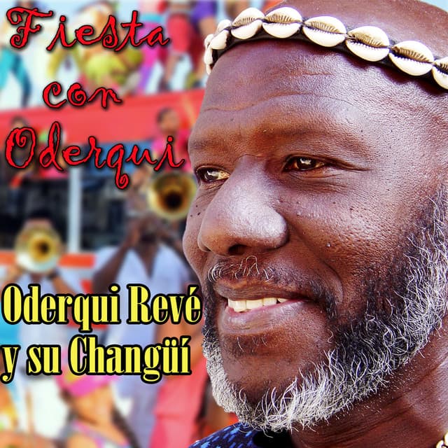 Oderquis Reve y su Changui