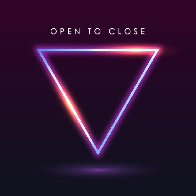 Open To Close