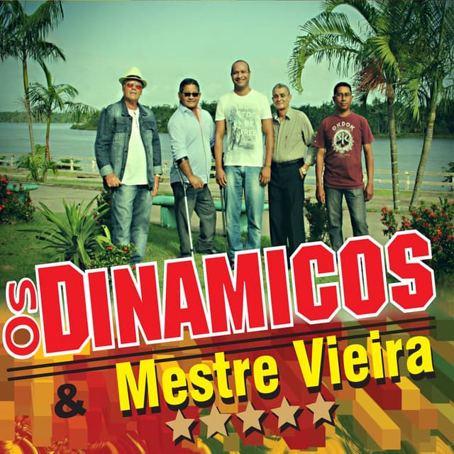 OS DINÂMICOS E MESTRE VIEIRA