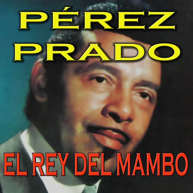 Pérez Prado y Su Gran Orquesta