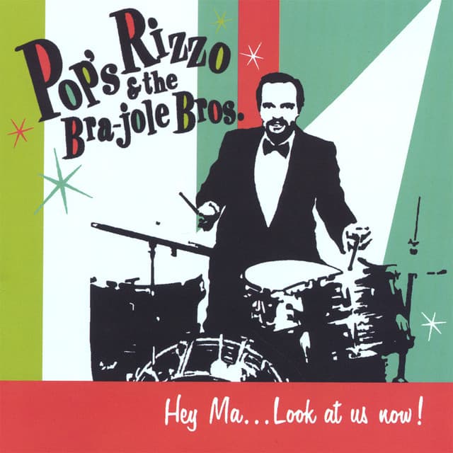 Pops Rizzo & The Bra-jole Bros.