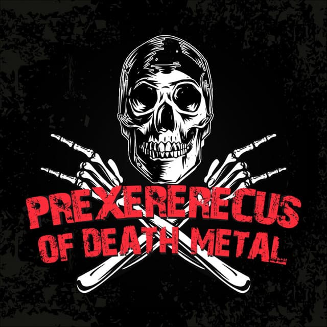 Prexererecus Of Death Metal