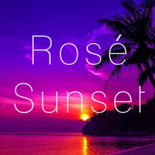Rosé Sunset