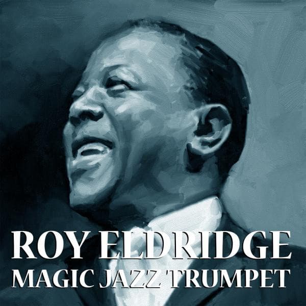 Roy Eldridge & His Orchestra