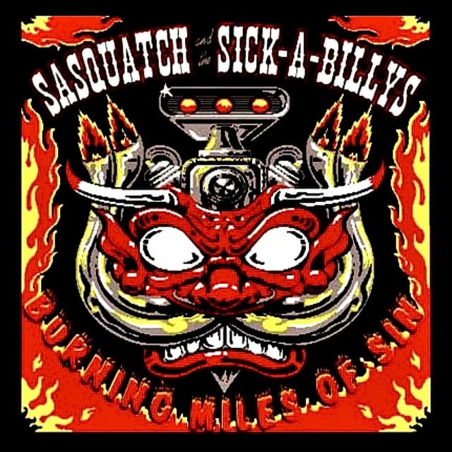 Sasquatch and the Sick-A-Billys