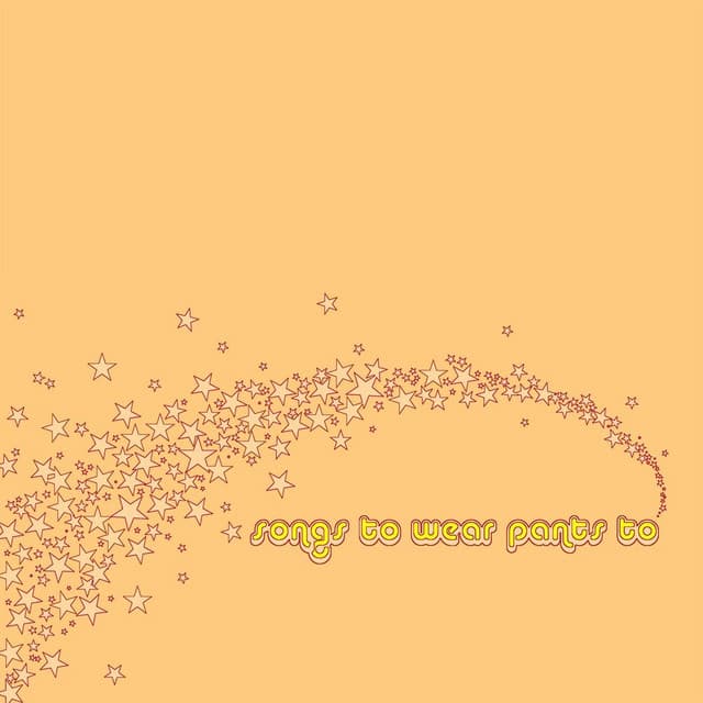 Songs To Wear Pants To