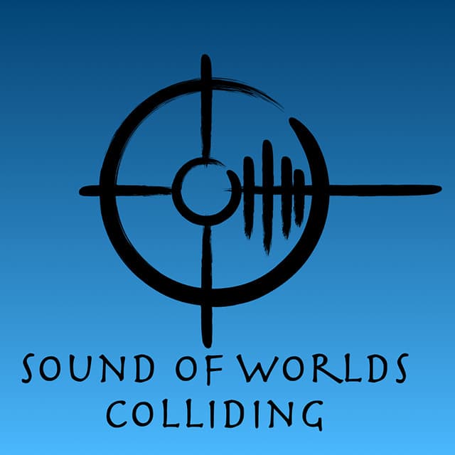 Sound of Worlds Colliding