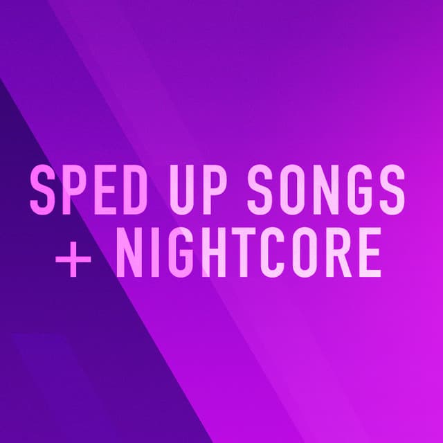 sped up + nightcore