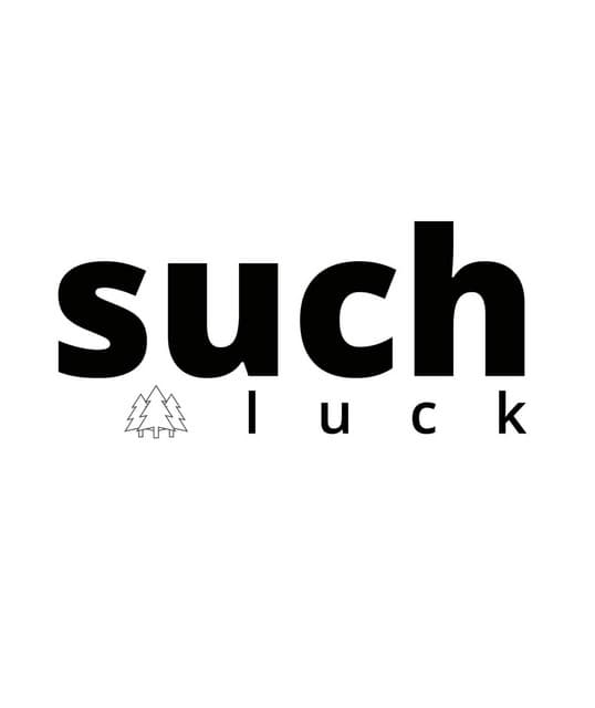 Such Luck