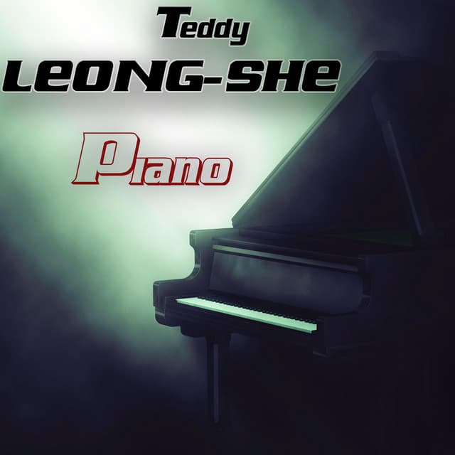 Teddy LEONG-SHE Piano Cover