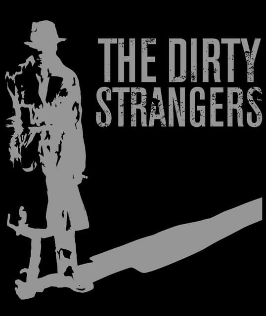 The Dirty Strangers