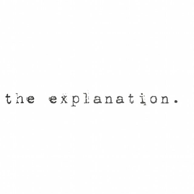 The Explanation
