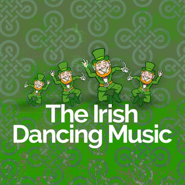 The Irish Dancing Music