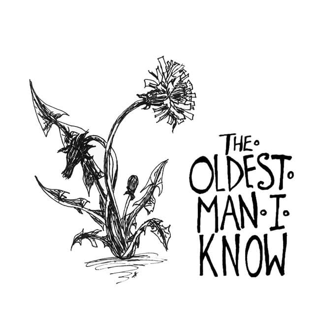 The Oldest Man I Know