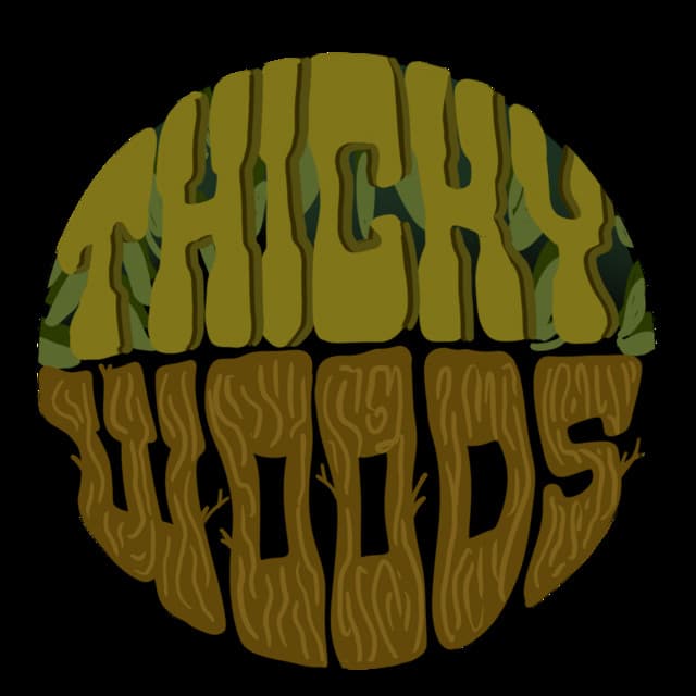 Thicky Woods