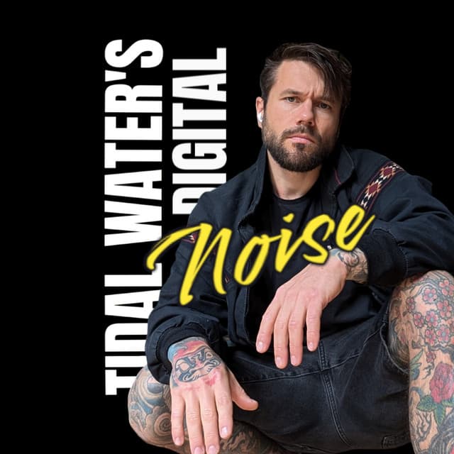 Tidal Water's Digital Noise