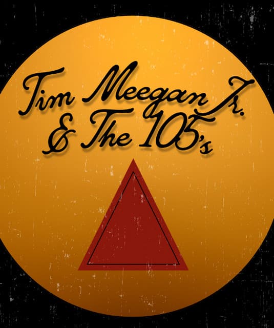 Tim Meegan Jr. & The 105's