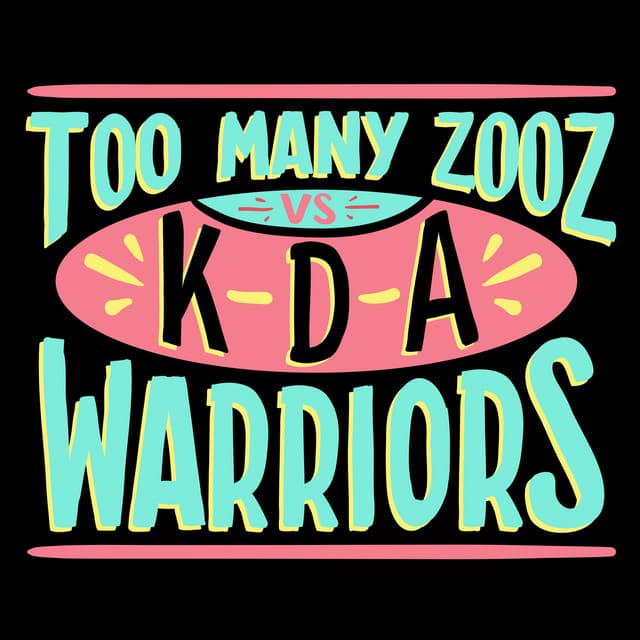 Too Many Zooz vs KDA